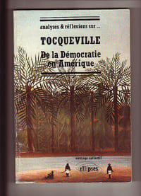 Tocqueville - De la démocratie en Amérique