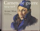 Carnets de guerre - 1914-1918. MARE André