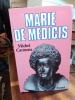 Marie de Médicis. (MEDICIS (de) Marie) / CARMONA Michel