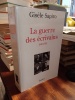 La guerre des &eacute;crivains, 1940-1953. SAPIRO Gis&egrave;le
