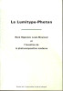 Le Lumitype-Photon. René Higonnet, Louis Moyroud et l'invention de la photocomposition moderne. MARSHALL Alan & al.