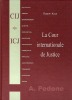 La Cour internationale de justice. KOLB Robert