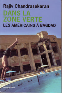 Dans la Zone verte. Les américains à Bagdad