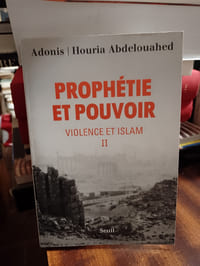 Prophétie et pouvoir. Violence et Islam II