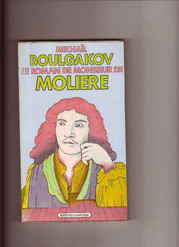 Le Roman de monsieur de Molière. BOULGAKOV Mikhaïl