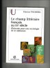 Le champ littéraire français au XXe siècle. Eléments pour une sociologie de la littérature. Fabrice THUMEREL