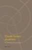 Claude Simon : situations. (SIMON Claude) / DIRKX Paul, MOUGIN Pascal & al.