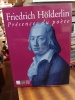 Friedrich Hölderlin - Présences du poète. [HÖLDERLIN Friedrich] OELMANN Ute, THERSTAPPEN Aude & al. 