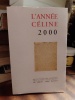 L'année Céline 2000. (CELINE Louis-Ferdinand) / COLLECTIF