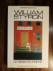 William Styron, - Le désir foudroyé. (STYRON William) / BADONNEL Patrick