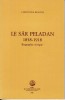 Le Sâr Peladan. Biographie critique. (PELADAN Joséphin) / BEAUFILS Christophe