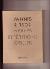 Pierres, répétitions, grilles, 1968 - 1969. Yannis RITSOS
