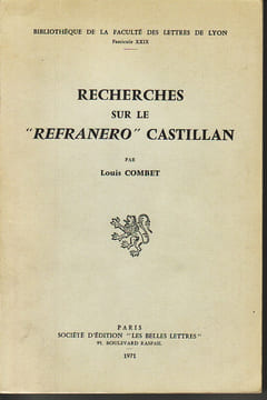 Recherches sur le "Refranero" castillan. COMBET Louis
