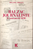 Balzac journaliste - le tournant de 1830. (BALZAC (de) Honoré) / CHOLLET Roland