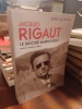 Jacques Rigaut - Le suicid&eacute; magnifique. [RIGAUT Jacques] BITTON Jean-Luc