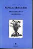 Sans autre guide. Mélanges de la littérature française de la Renaissance offerts à Marcel Tetel. (TETEL Marcel) / COLLECTIF