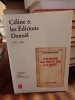 Céline et les Editions Denoël, 1932-1948. [CELINE Louis-Ferdinand] ROBERT Pierre-Edmond