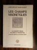Les champs magnétiques. Le manuscrit original - Fac-similé et transcription. BRETON André & SOUPAULT Philippe
