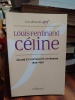 Céline et l'actualité littéraire, 1932-1957. CELINE Louis-Ferdinand