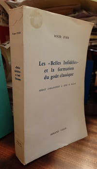 Les "Belles infidèles" et la formation du goût classique. Perrot d'Ablancourt et Guez de Balzac