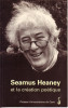 Seamus Heaney et la création poétique. (HEANEY Seamus / GENET Jacqueline, HELLEGOUARC'H & al.