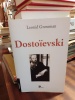 Dostoiëvski. [DOSTOIEVSKI Fiodor] GROSSMAN Leonid