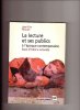 La lecture et ses publics à l'époque contemporaine. Essais d'histoire culturelle. Jean-Yves MOLLIER