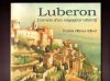 Luberon. Carnets d'un voyageur attentif. Patrick OLLIVIER-ELLIOTT