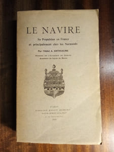 Le Navire. Sa propulsion en France et principalement chez les Normands