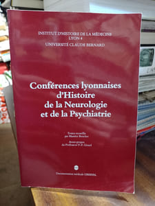Conférences lyonnaises d'histoire de la neurologie et de la psychiatrie