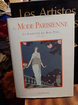 Parisian Fashion / Pariser Mode / La Mode Parisienne. La Gazette du bon ton, 1912-1925. [VOGEL Lucien - BRUNHOFF (de) Lucien] WEILL Alain