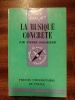 La musique concrète. SCHAEFFER Pierre