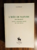 L'idée de nature en France dans la première moitié du XVIIIe siècle. EHRARD Jean