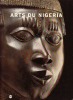 Arts du Nigéria. Collection du musée des Arts d'Afrique et d'Océanie. COLLECTIF / MARTIN Jean-Hubert, FEAU Etienne et JOUBERT Hélène