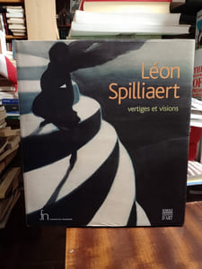 Léon Spilliaert, - vertiges et visions