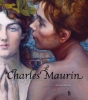 Charles Maurin - Un symboliste du réel. (MAURIN Charles) / GRANDJEAN Gilles et FRECHURET Maurice