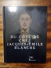 Du côté de Jacques-Emile Blanche. (BLANCHE Jacques-Emile) / NEUTRES Jérôme & al.