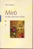 Miro. Un feu dans les ruines. (Miro) / LABRUSSE Rémi