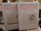Ferdinand Holder, - Valentine. (HOLDER Ferdinand) / POIROT Anne-Sophie & GÜDEL Niklaus Manuel 