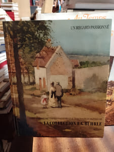Un regard passionné. Chefs-d'oeuvre de l'impressionnisme et autres toiles de maîtres de la collection E.G.Bührle