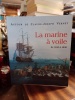 Autour de Claude-Joseph Vernet. la marine à voile de 1650 à 1890. (VERNET Claude-Joseph) / PETRY Claude & al.