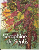 Séraphine de Senlis. (SENLIS (de) Séraphine) / COLLECTIF