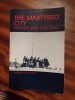 The martyred city. Death and rebirth in the Andes. OLIVER-SMITH Anthony