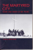 The martyred city. Death and rebirth in the Andes. OLIVER-SMITH Anthony