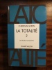 La totalit&eacute; 2. Deuxi&egrave;me section : Les pens&eacute;es totalisantes. GODIN Christian 