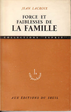Force et faiblesses de la famille. LACROIX Jean
