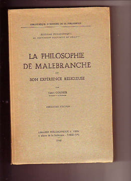 La philosophie de Malebranche et son expérience religieuse. (MALEBRANCHE Nicolas ) / GOUHIER Henri