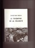 Le triomphe de la volonté. Christian GODIN