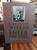 Joel-Peter Witkin, - Enfer ou ciel / Heaven or hell. (WITKIN Joel-Peter) / BIROLEAU Anne & al.