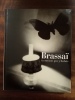 La maison que j'habite. (BRASSAI) / COLLECTIF